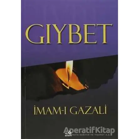 Gıybet - İmam-ı Gazali - Ailem Yayınları