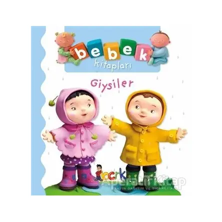 Giysiler - Bebek Kitapları - Nathalie Belineau - Bıcırık Yayınları