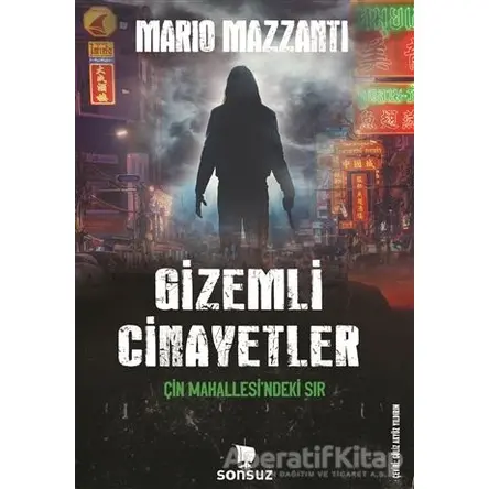 Gizemli Cinayetler - Çin Mahallesindeki Sır - Mario Mazzanti - Sonsuz Kitap Yayınları