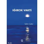 Iğırcık Vakti - Selim Çakır - Luna Yayınları