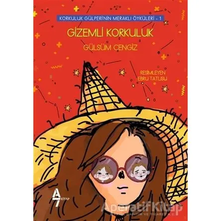 Gizemli Korkuluk - Korkuluk Gülperinin Meraklı Öyküleri 1 - Gülsüm Cengiz - A7 Kitap