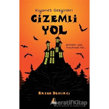 Gizemli Yol - Kıyamet Gezginleri - Ercan Demirci - Akis Kitap