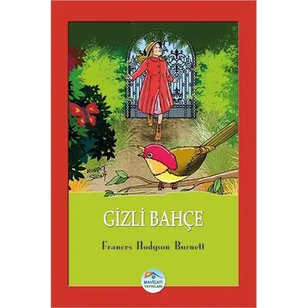 Gizli Bahçe - Frances Hodgson Burnett - Maviçatı Yayınları