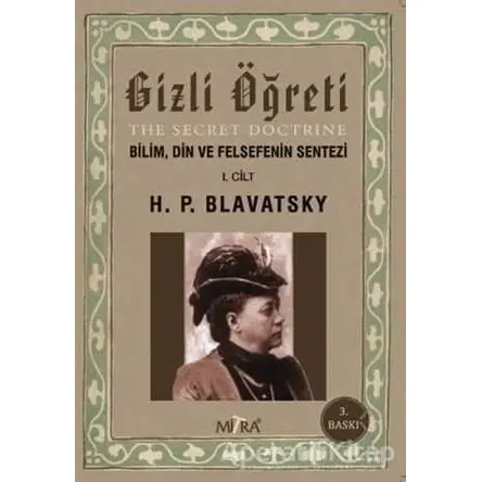 Gizli Öğreti (The Secret Doctrine) - Helena Petrovna Blavatsky - Mitra Yayınları