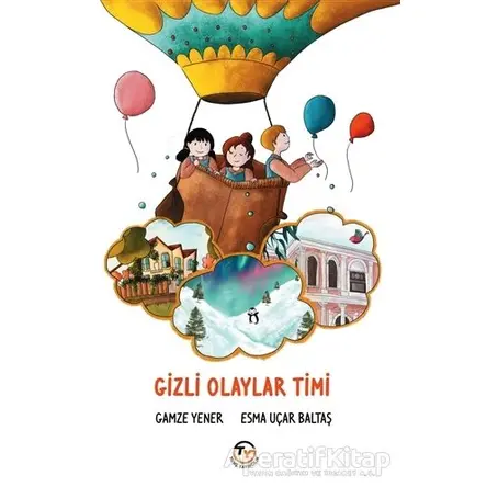 Gizli Olaylar Timi - Gamze Yener - Tunç Yayıncılık