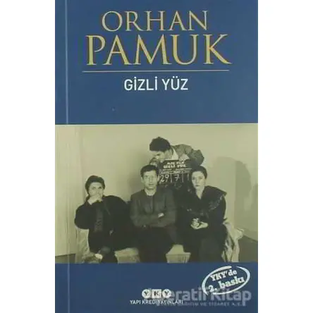 Gizli Yüz - Orhan Pamuk - Yapı Kredi Yayınları