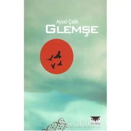 Glemşe - Aysel Çelik - Büyülüdağ Yayınları