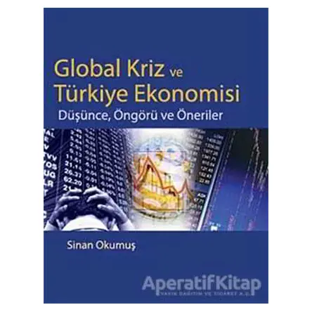 Global Kriz ve Türkiye Ekonomisi - Sinan Okumuş - Siyasal Kitabevi