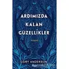 Ardımızda Kalan Güzellikler - Cory Anderson - GO! Kitap