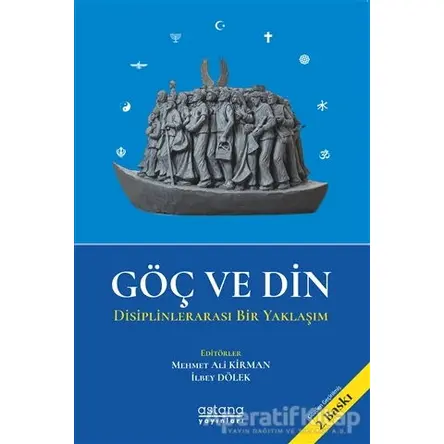 Göç ve Din - İlbey Dölek - Astana Yayınları