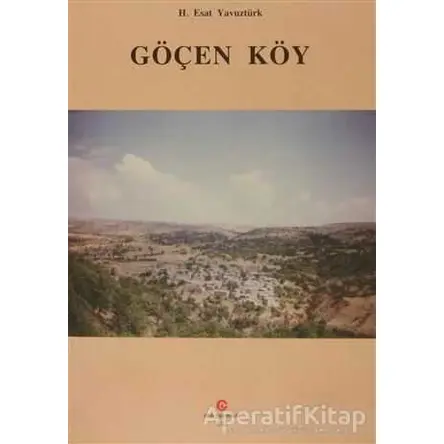 Göçen Köy - H. Esat Yavuztürk - Can Yayınları (Ali Adil Atalay)