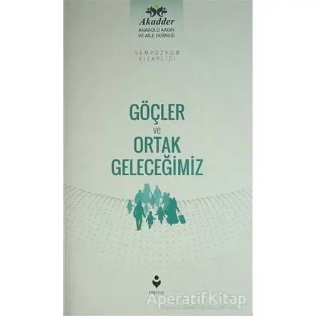 Göçler ve Ortak Geleceğimiz - Kolektif - Tire Kitap