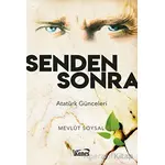 Senden Sonra-Atatürk Günceleri - Mevlüt Soysal - Kanes Yayınları