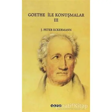 Goethe ile Konuşmalar 3 - Johann Peter Eckermann - Hece Yayınları