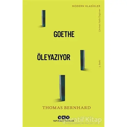 Goethe Öleyazıyor - Thomas Bernhard - Yapı Kredi Yayınları