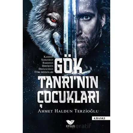 Gök Tanrının Çocukları - Ahmet Haldun Terzioğlu - Efsus Yayınları