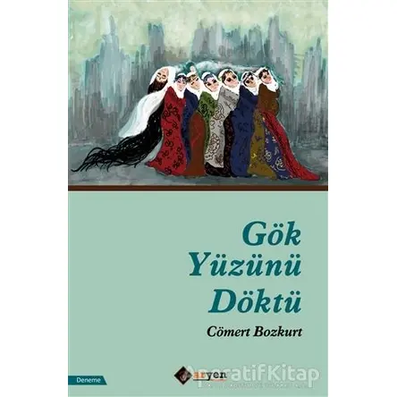 Gök Yüzünü Döktü - Cömert Bozkurt - Aryen Yayınları