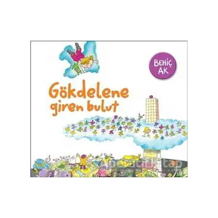 Gökdelene Giren Bulut - Behiç Ak - Günışığı Kitaplığı