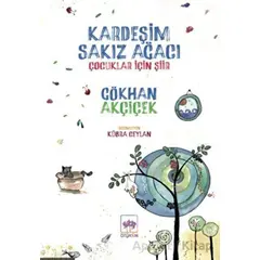 Kardeşim Sakız Ağacı - Gökhan Akçiçek - Ötüken Neşriyat