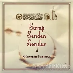 Şarap Senden Sorulur - Göksenin Demirbaş - İkinci Adam Yayınları