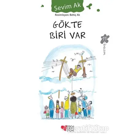 Gökte Biri Var - Sevim Ak - Can Çocuk Yayınları