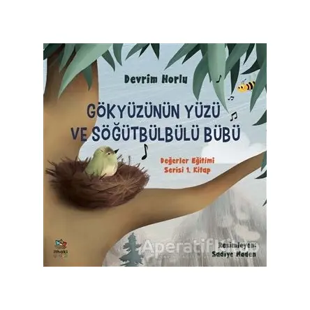 Gökyüzünün Yüzü ve Söğütbülbülü Bübü - Devrim Horlu - İthaki Çocuk Yayınları