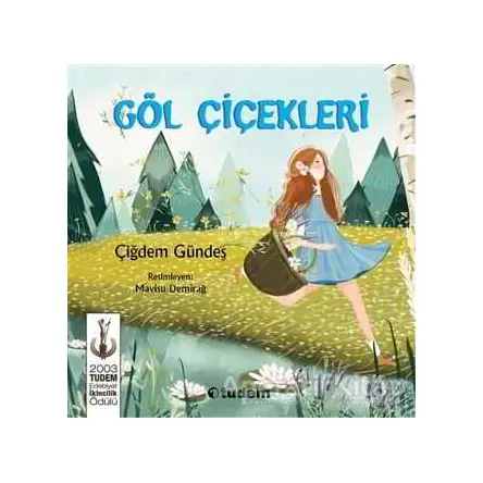 Göl Çiçekleri - Çiğdem Gündeş - Tudem Yayınları