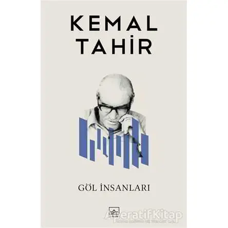 Göl İnsanları - Kemal Tahir - İthaki Yayınları