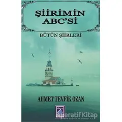 Şiirimin Abcsi - Ahmet Tevfik Ozan - Göl Yayıncılık