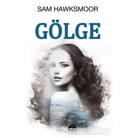 Gölge (Ciltli) - Sam Hawksmoor - Martı Yayınları