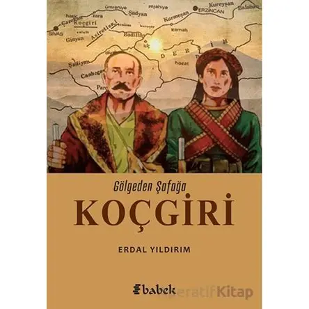 Gölgeden Şafağa Koçgiri - Erdal Yıldırım - Babek Yayınları