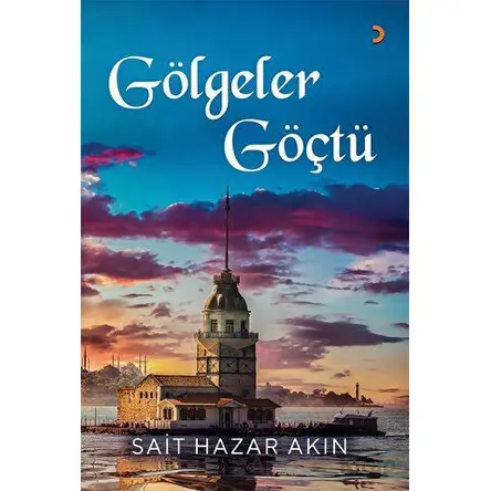 Gölgeler Göçtü - Sait Hazar Akın - Cinius Yayınları