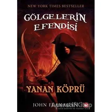 Gölgelerin Efendisi 2 - Yanan Köprü - John Flanagan - Beyaz Balina Yayınları