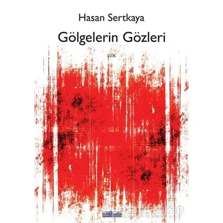 Gölgelerin Gözleri - Hasan Sertkaya - Favori Yayınları