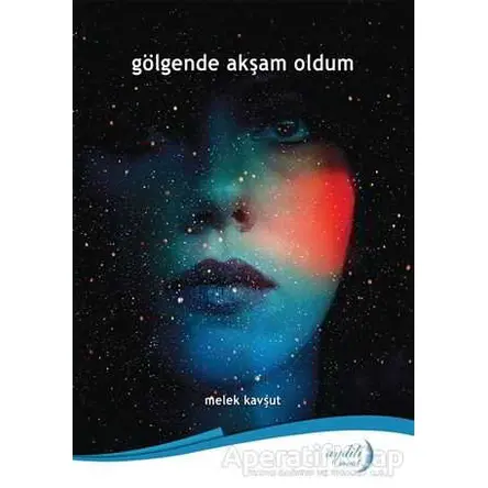 Gölgende Akşam Oldum - Melek Kavşut - Aydili Sanat Yayınları