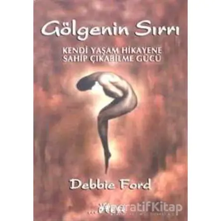 Gölgenin Sırrı - Debbie Ford - Ötesi Yayıncılık