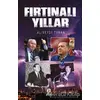 Fırtınalı Yıllar - Ali Seydi Turan - Gonca Yayınevi