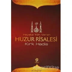 Hayata Yön Veren Huzur Risalesi - Ali Bilginer - Gonca Yayınevi