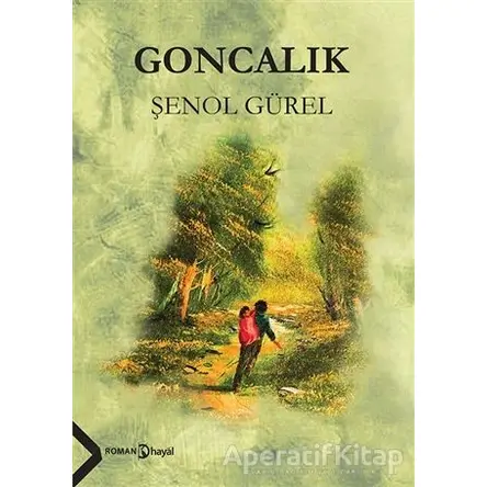 Goncalık - Şenol Gürel - Hayal Yayınları