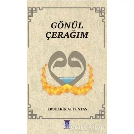 Gönül Çerağım - Ebubekir Altuntaş - Göl Yayıncılık