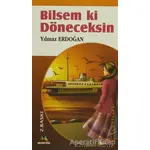 Bilsem ki Döneceksin - Yılmaz Erdoğan - Meneviş Yayınları