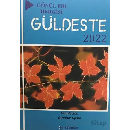 Gönül Eri Dergisi - Güldeste Aralık 2022 - Ay Yayınları