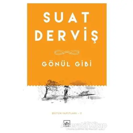 Gönül Gibi - Suat Derviş - İthaki Yayınları