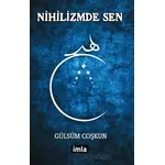 Nihilizmde Sen - Gülsüm Coşkun - İmla Kitap