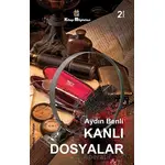 Kanlı Dosyalar - Aydın Benli - Kitap Müptelası Yayınları