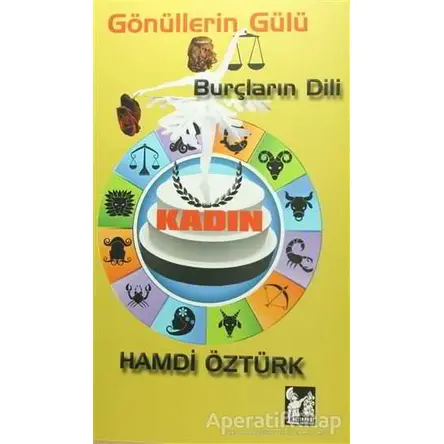 Gönüllerin Gülü - Hamdi Öztürk - Altın Post Yayıncılık