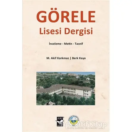 Görele Lisesi Dergisi - Mehmet Akif Korkmaz - Arı Sanat Yayınevi