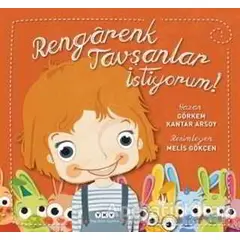 Rengarenk Tavşanlar İstiyorum! - Görkem Kantar Arsoy - Yapı Kredi Yayınları