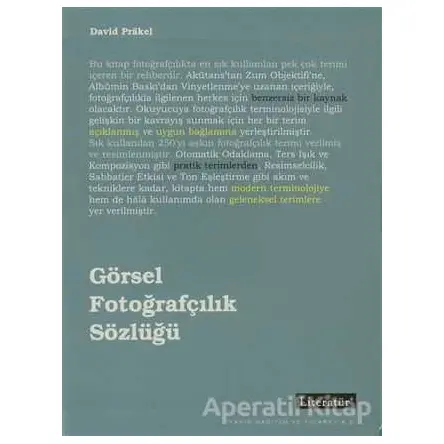 Görsel Fotoğrafçılık Sözlüğü - David Prakel - Literatür Yayıncılık