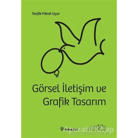 Görsel İletişim ve Grafik Tasarım - Tevfik Fikret Uçar - İnkılap Kitabevi